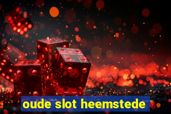 oude slot heemstede